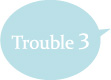 Trouble 3